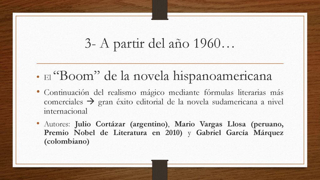 3- A partir del año 1960… El Boom de la novela hispanoamericana.