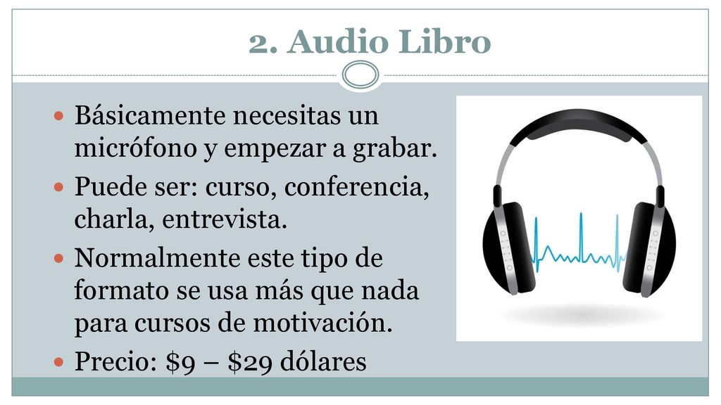 2. Audio Libro Básicamente necesitas un micrófono y empezar a grabar.