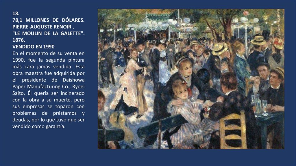 18. 78,1 MILLONES DE DÓLARES. PIERRE-AUGUSTE RENOIR , LE MOULIN DE LA GALETTE , VENDIDO EN