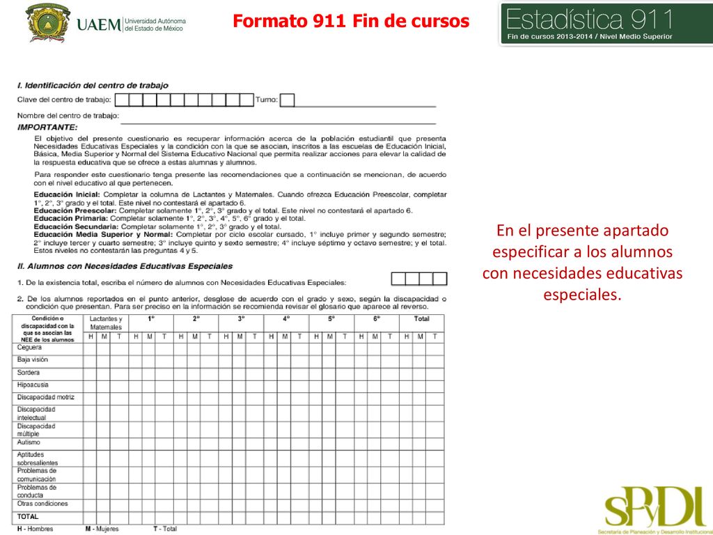 Formato 911 Fin de cursos En el presente apartado especificar a los alumnos con necesidades educativas especiales.