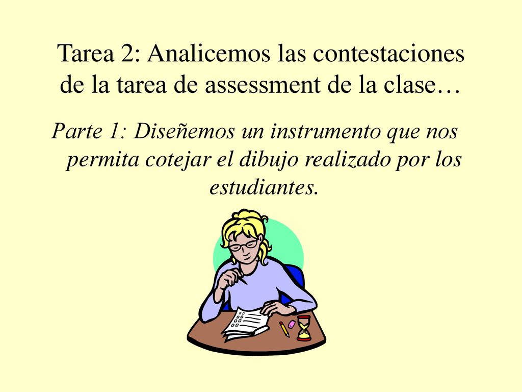 Tarea 2: Analicemos las contestaciones de la tarea de assessment de la clase…