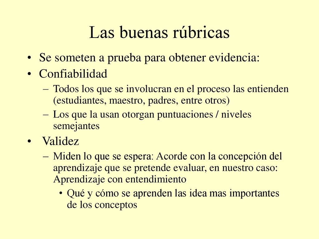 Las buenas rúbricas Se someten a prueba para obtener evidencia: