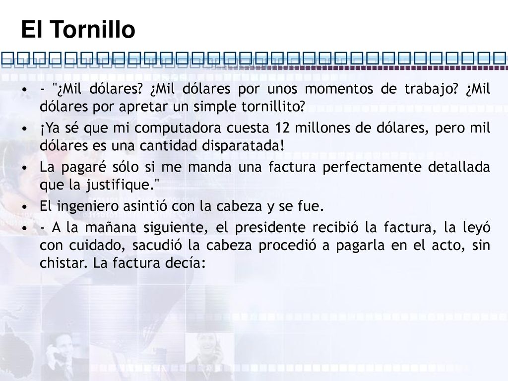 El Tornillo - ¿Mil dólares ¿Mil dólares por unos momentos de trabajo ¿Mil dólares por apretar un simple tornillito