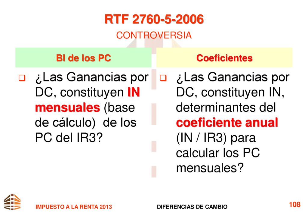 RTF CONTROVERSIA BI de los PC. Coeficientes. ¿Las Ganancias por DC, constituyen IN mensuales (base de cálculo) de los PC del IR3
