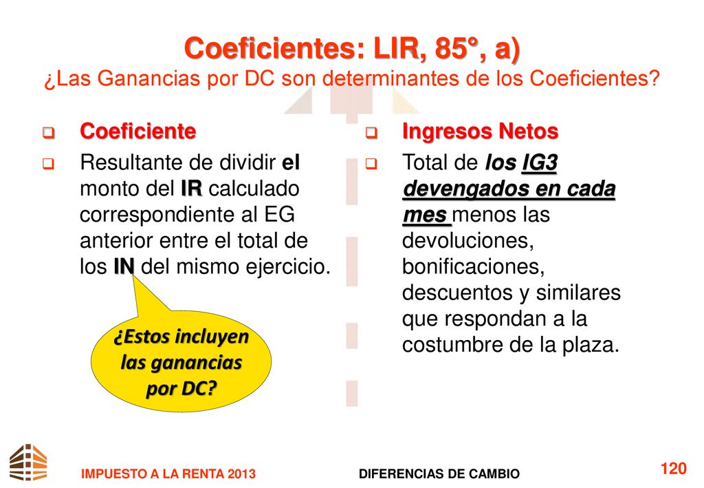 Coeficientes: LIR, 85°, a) ¿Las Ganancias por DC son determinantes de los Coeficientes