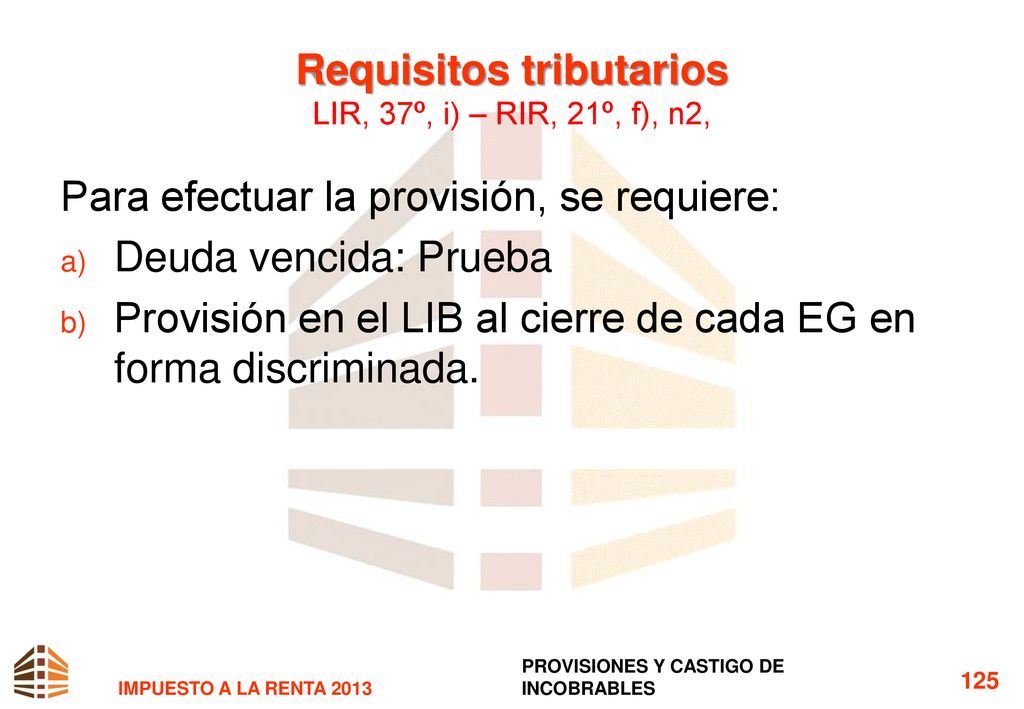 Requisitos tributarios LIR, 37º, i) – RIR, 21º, f), n2,