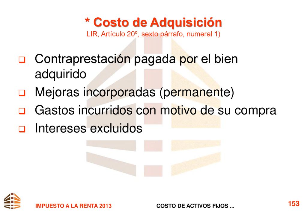 * Costo de Adquisición LIR, Artículo 20º, sexto párrafo, numeral 1)