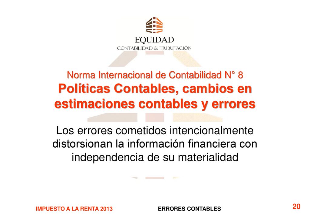 Norma Internacional de Contabilidad N° 8 Políticas Contables, cambios en estimaciones contables y errores