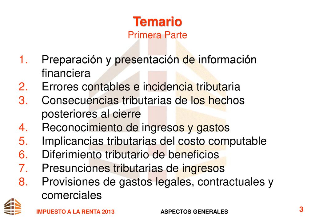 Temario Primera Parte Preparación y presentación de información financiera. Errores contables e incidencia tributaria.