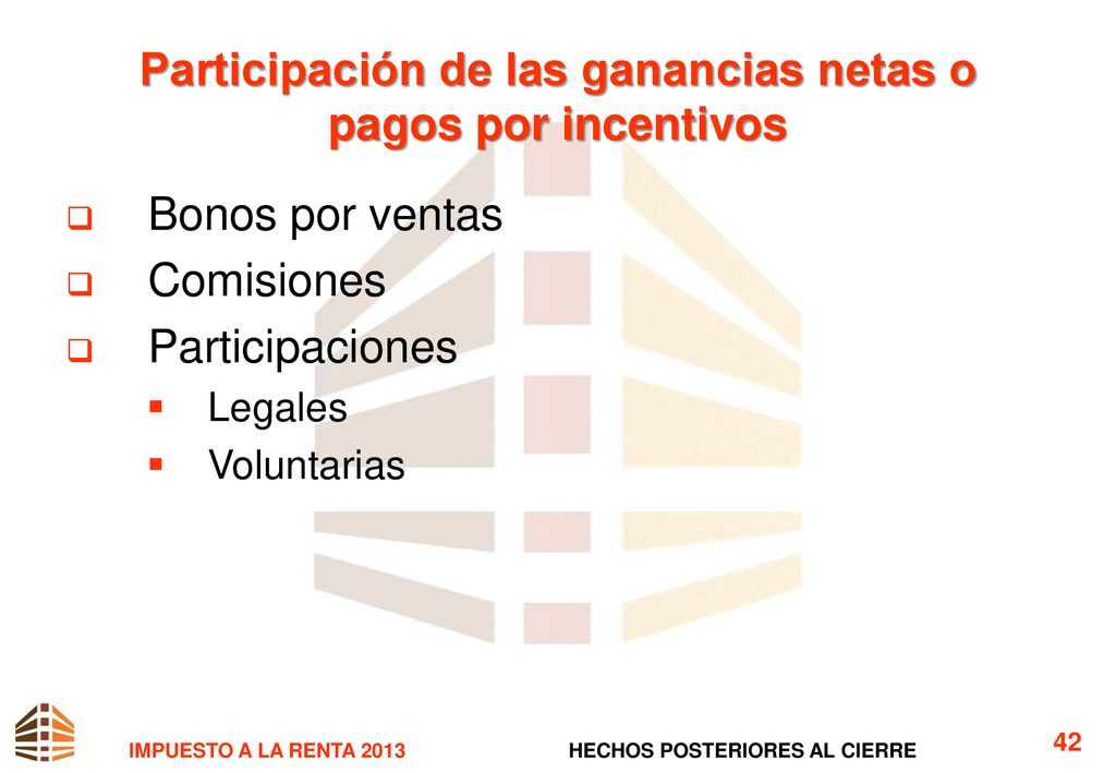 Participación de las ganancias netas o pagos por incentivos
