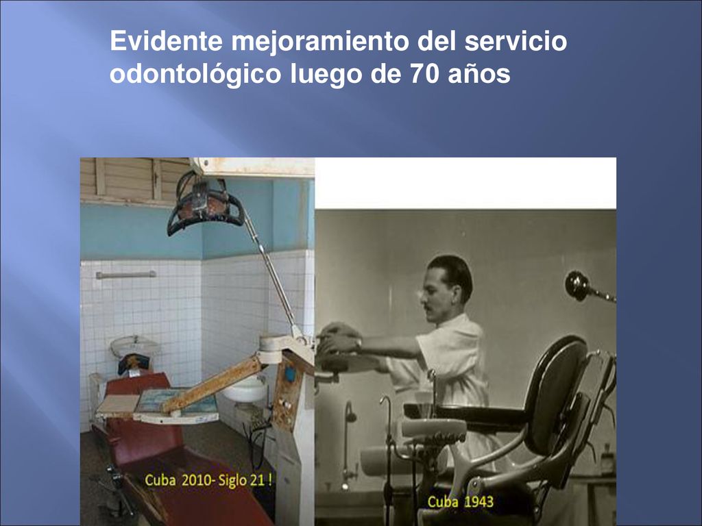 Evidente mejoramiento del servicio odontológico luego de 70 años