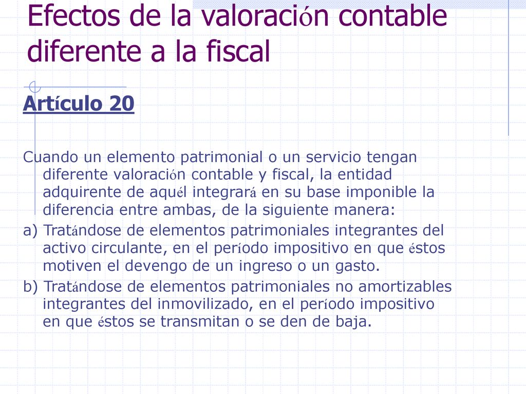Efectos de la valoración contable diferente a la fiscal