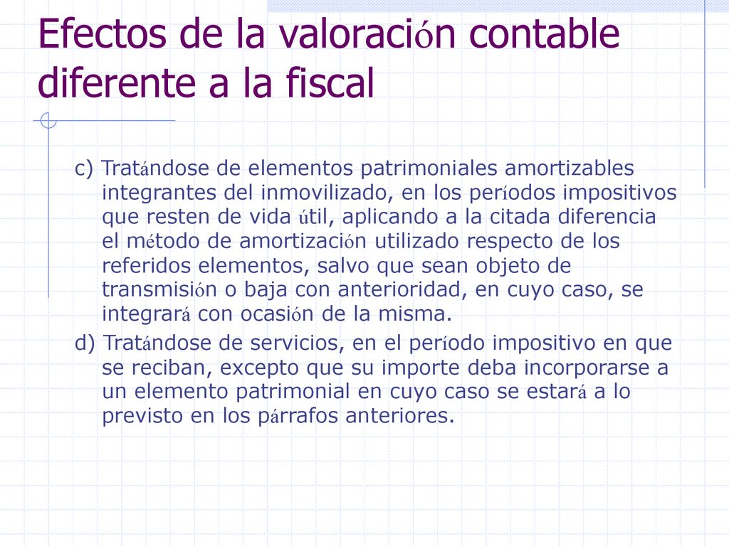 Efectos de la valoración contable diferente a la fiscal