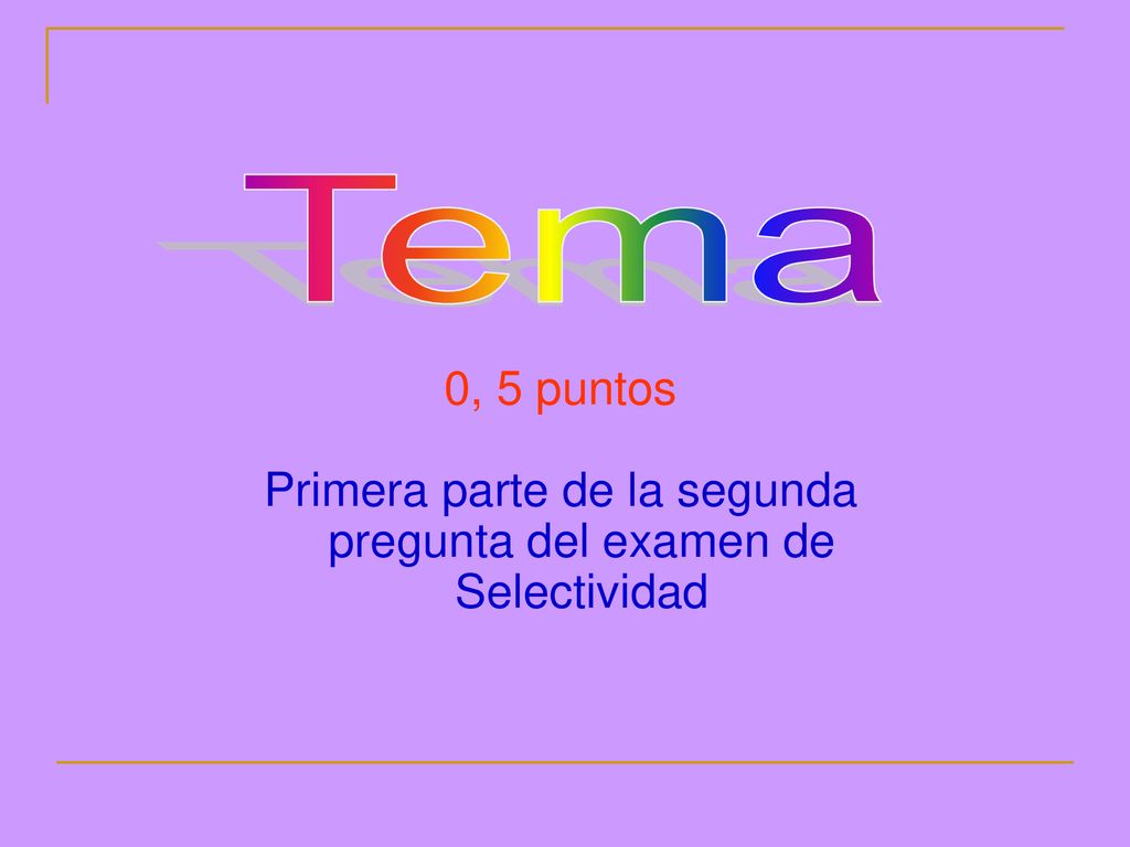 Primera parte de la segunda pregunta del examen de Selectividad
