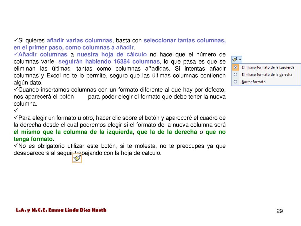 Si quieres añadir varias columnas, basta con seleccionar tantas columnas, en el primer paso, como columnas a añadir.