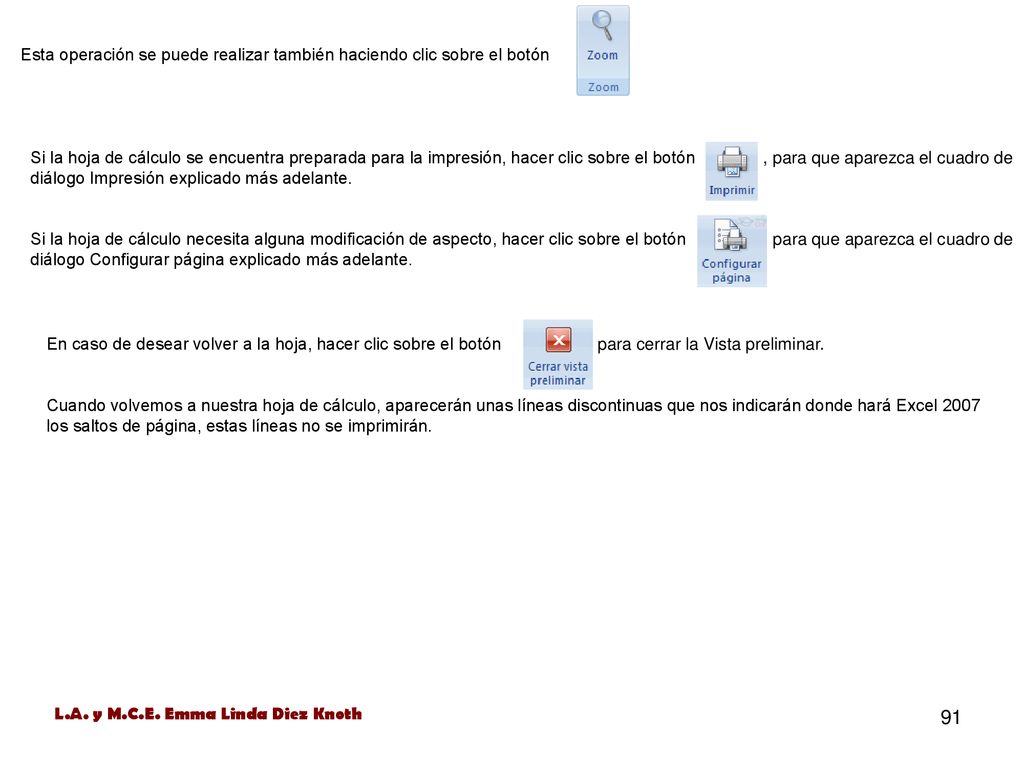 Esta operación se puede realizar también haciendo clic sobre el botón