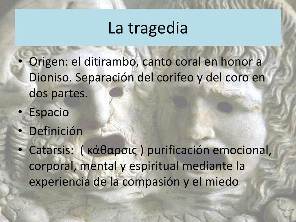La tragedia Origen: el ditirambo, canto coral en honor a Dioniso. Separación del corifeo y del coro en dos partes.
