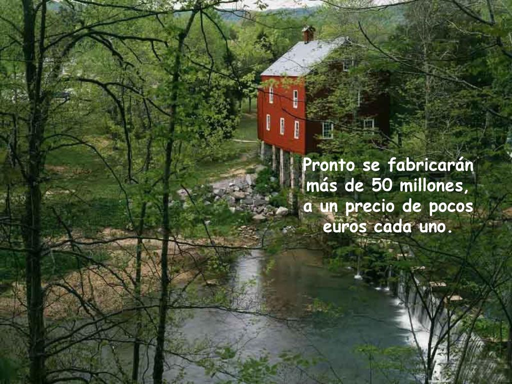 Pronto se fabricarán más de 50 millones, a un precio de pocos euros cada uno.