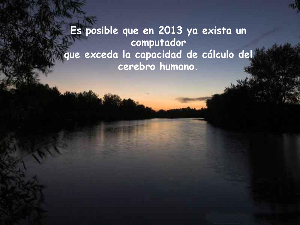 Es posible que en 2013 ya exista un computador que exceda la capacidad de cálculo del cerebro humano.