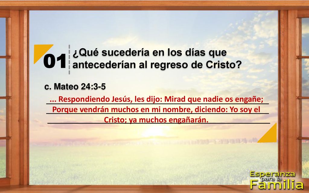 01 ¿Qué sucedería en los días que antecederían al regreso de Cristo