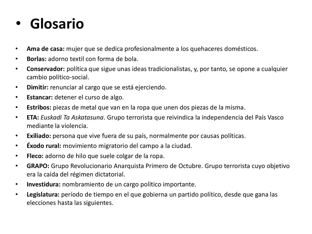 Glosario Ama de casa: mujer que se dedica profesionalmente a los quehaceres domésticos. Borlas: adorno textil con forma de bola.