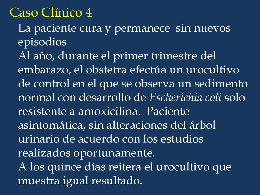 Caso Clínico 4 La paciente cura y permanece sin nuevos episodios