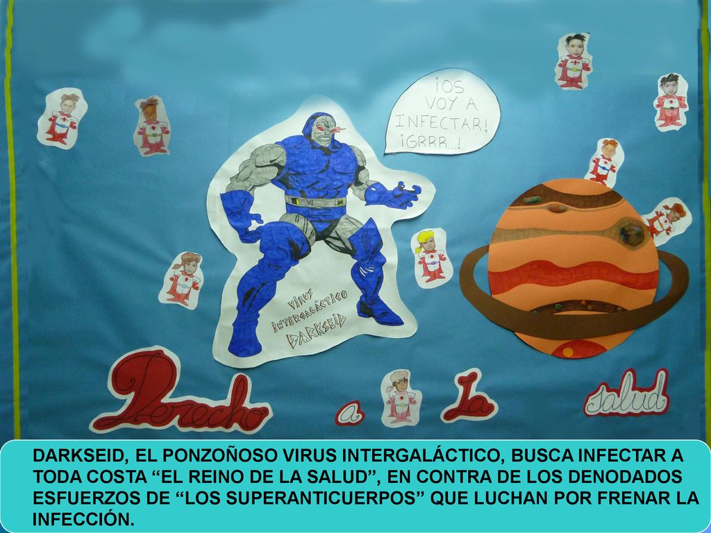 DARKSEID, EL PONZOÑOSO VIRUS INTERGALÁCTICO, BUSCA INFECTAR A TODA COSTA EL REINO DE LA SALUD , EN CONTRA DE LOS DENODADOS ESFUERZOS DE LOS SUPERANTICUERPOS QUE LUCHAN POR FRENAR LA INFECCIÓN.