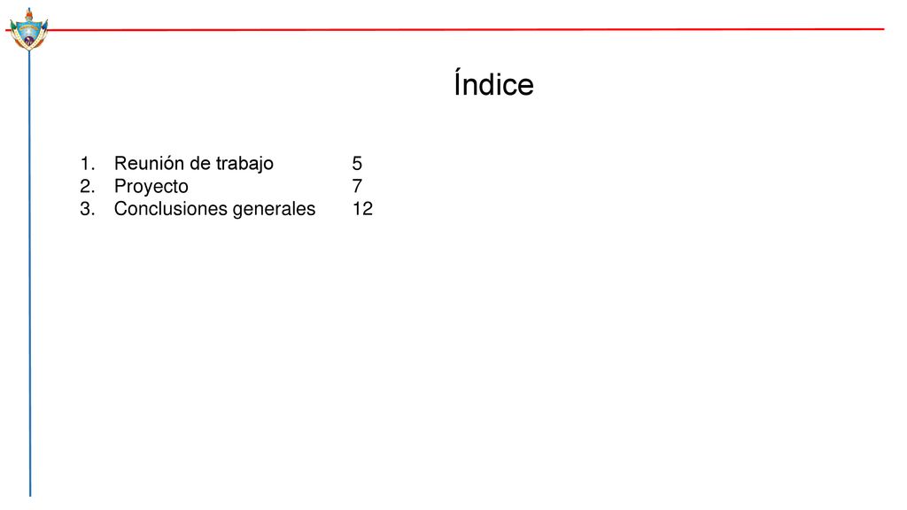 Índice Reunión de trabajo 5 Proyecto 7 Conclusiones generales 12