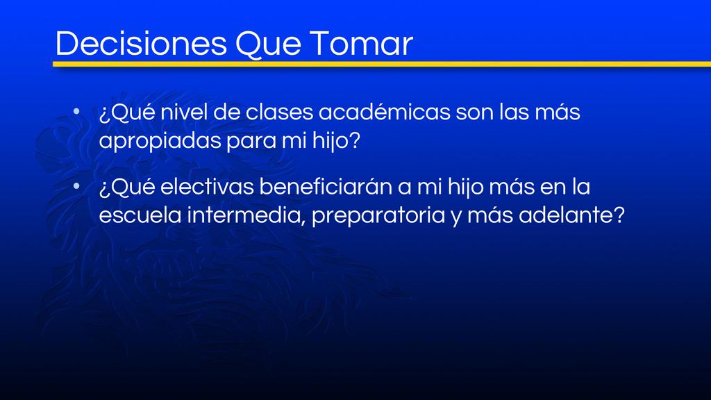 Decisiones Que Tomar ¿Qué nivel de clases académicas son las más apropiadas para mi hijo