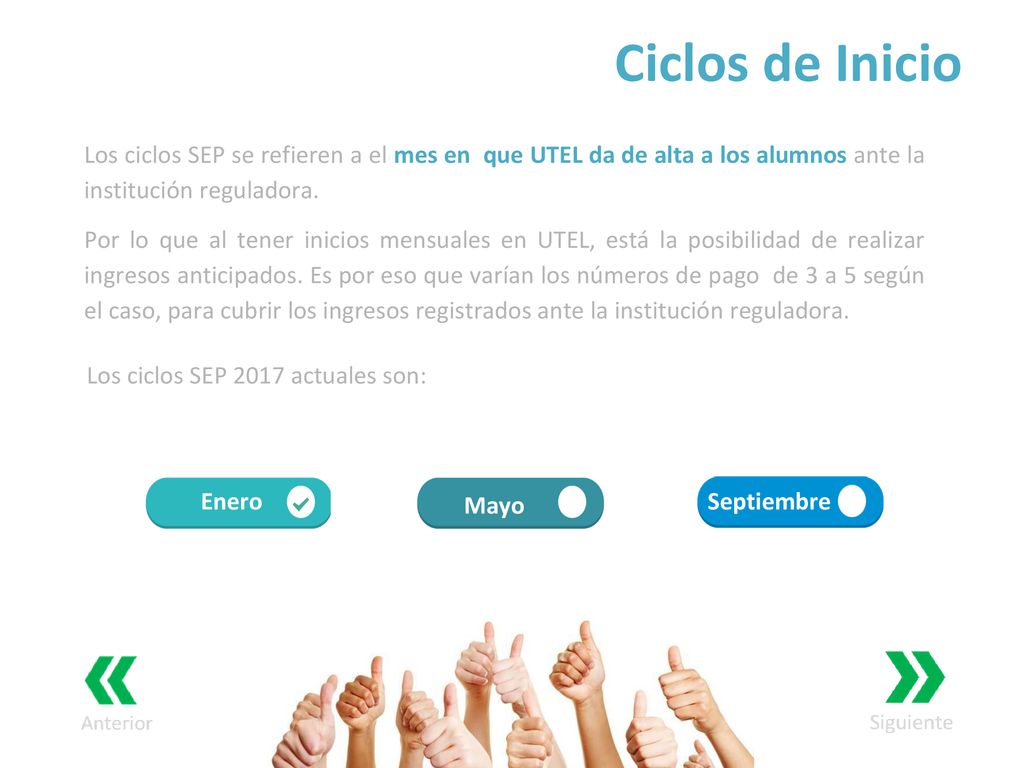 Ciclos de Inicio Los ciclos SEP se refieren a el mes en que UTEL da de alta a los alumnos ante la institución reguladora.