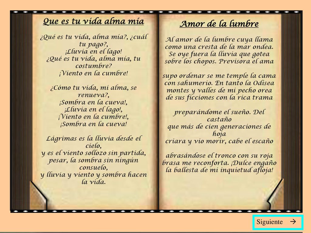 Que es tu vida alma mía Amor de la lumbre