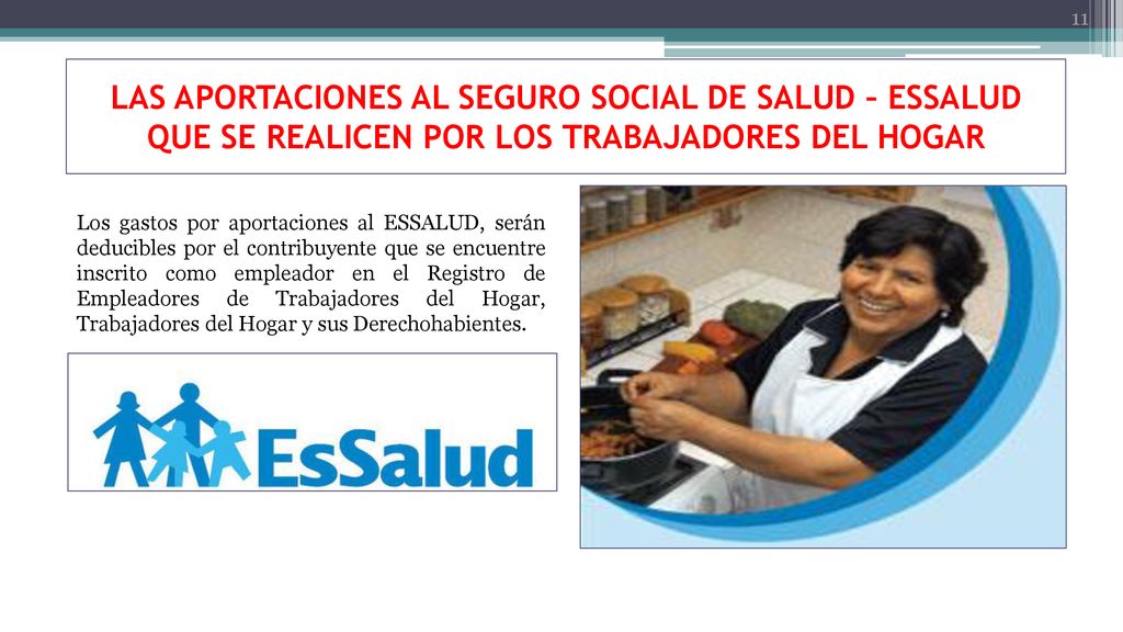 LAS APORTACIONES AL SEGURO SOCIAL DE SALUD – ESSALUD QUE SE REALICEN POR LOS TRABAJADORES DEL HOGAR