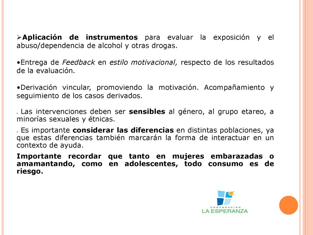 Aplicación de instrumentos para evaluar la exposición y el abuso/dependencia de alcohol y otras drogas.