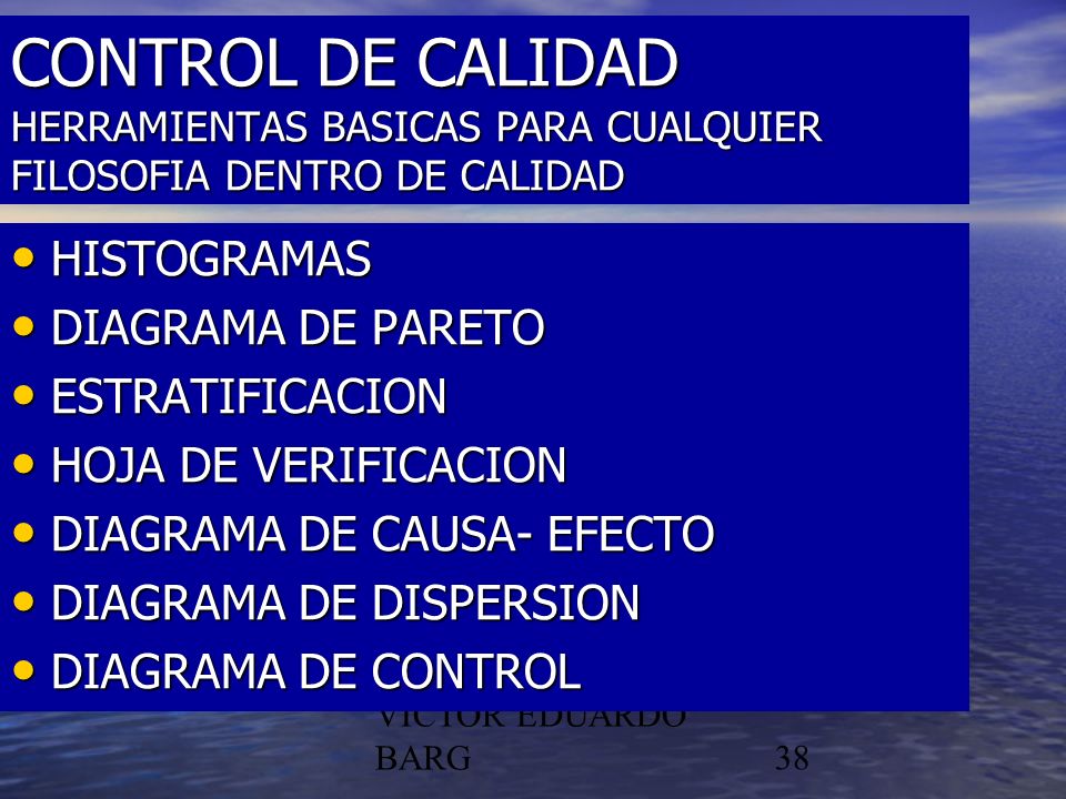 CONTROL DE CALIDAD HERRAMIENTAS BASICAS PARA CUALQUIER FILOSOFIA DENTRO DE CALIDAD