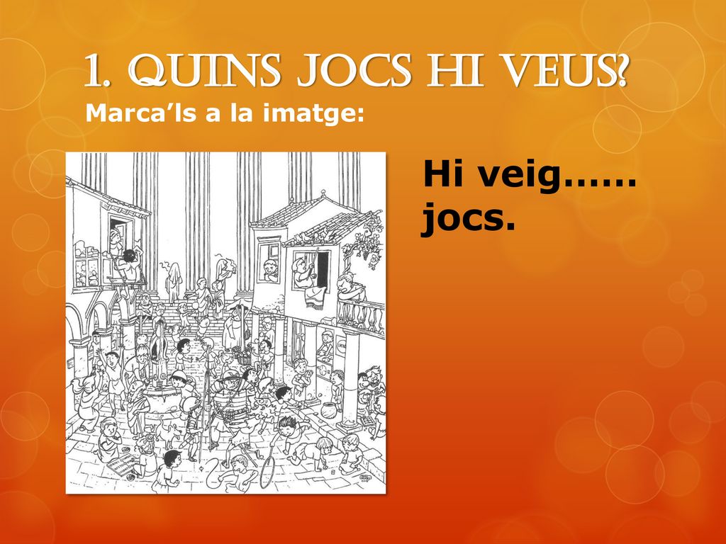 1. Quins jocS hi veus Marca’ls a la imatge: