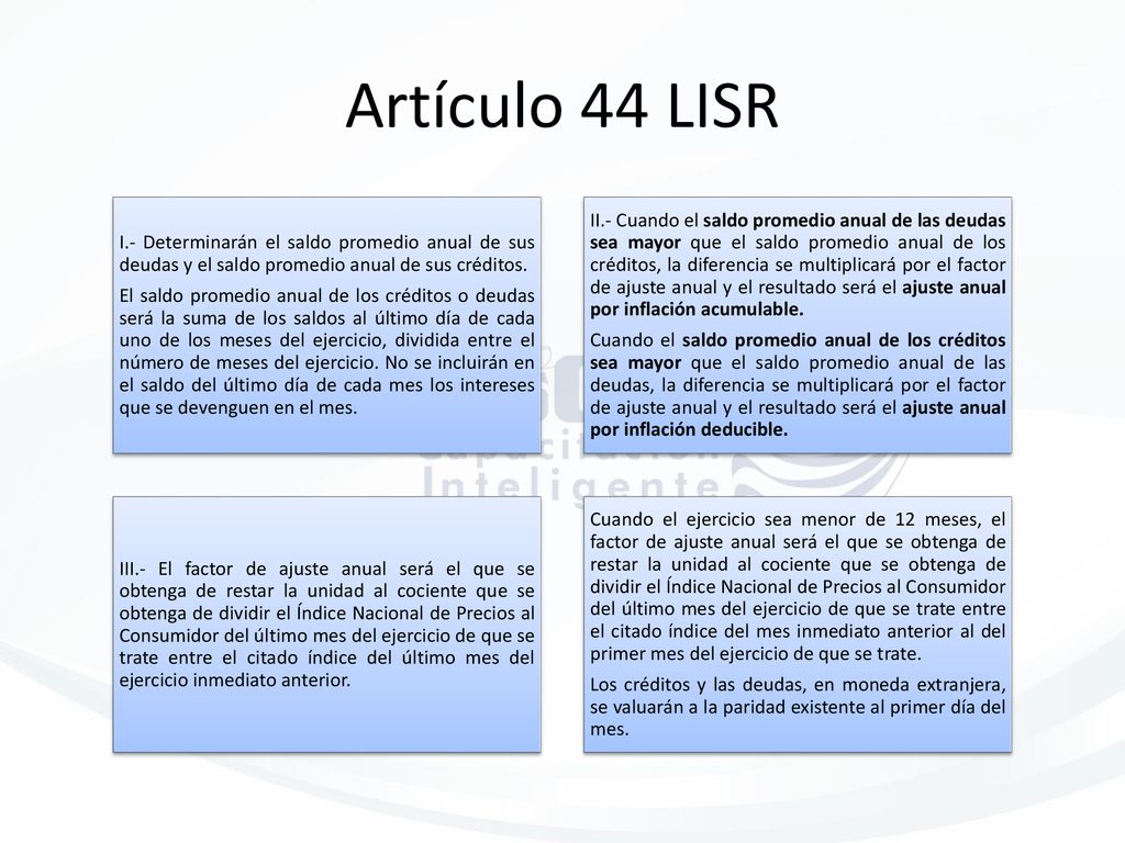 Artículo 44 LISR I.- Determinarán el saldo promedio anual de sus deudas y el saldo promedio anual de sus créditos.