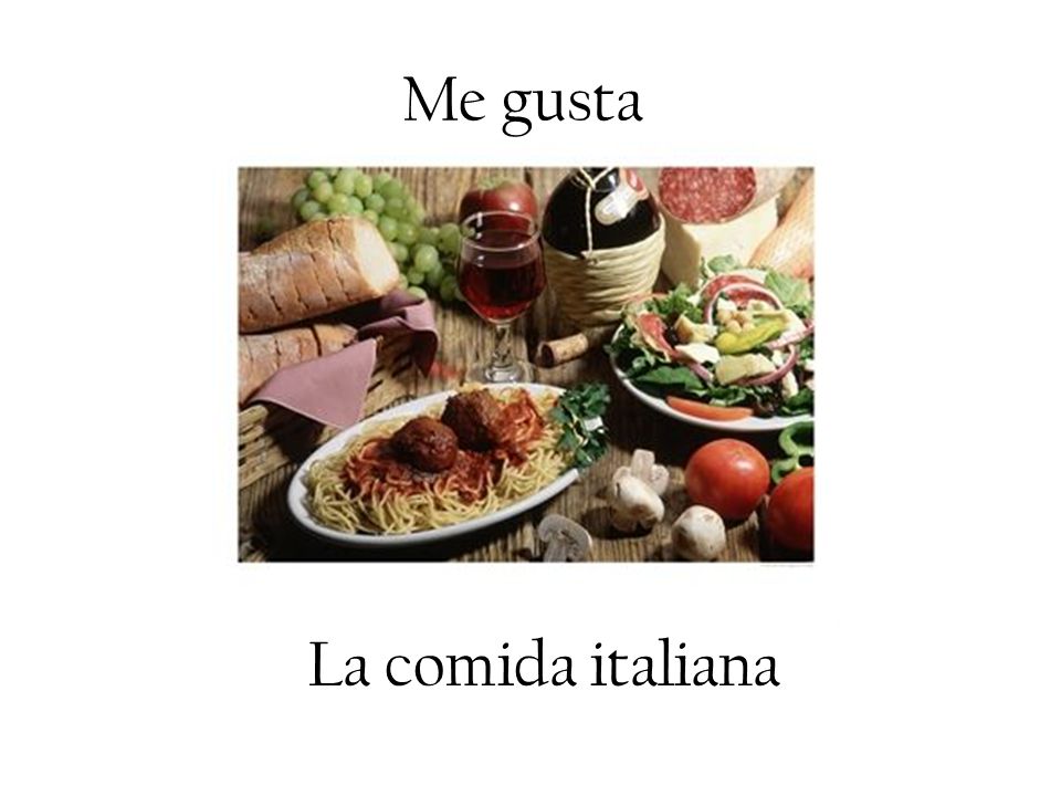 Me gusta La comida italiana