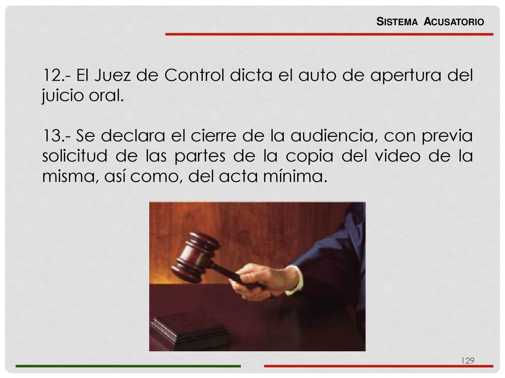 12.- El Juez de Control dicta el auto de apertura del juicio oral.
