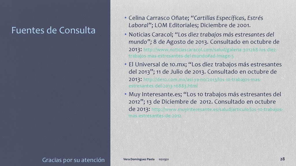 Fuentes de Consulta Celina Carrasco Oñate; Cartillas Específicas, Estrés Laboral ; LOM Editoriales; Diciembre de