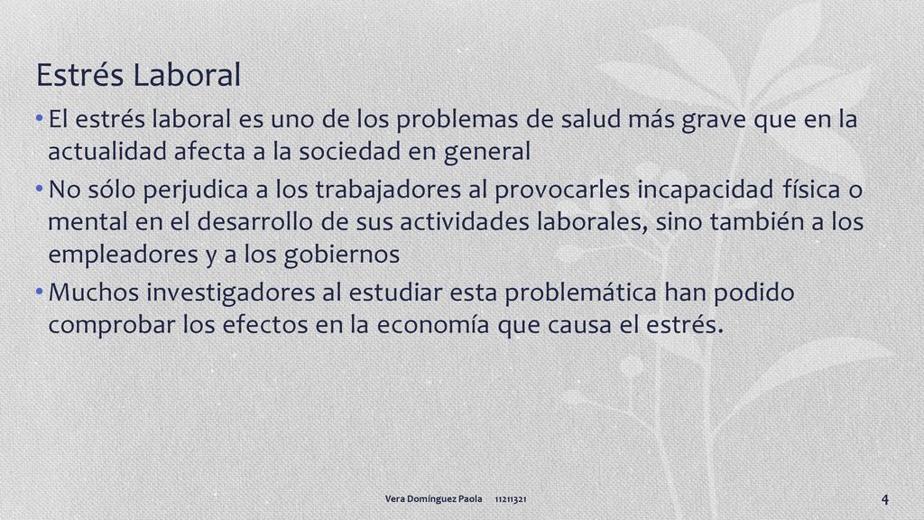 Estrés Laboral El estrés laboral es uno de los problemas de salud más grave que en la actualidad afecta a la sociedad en general.