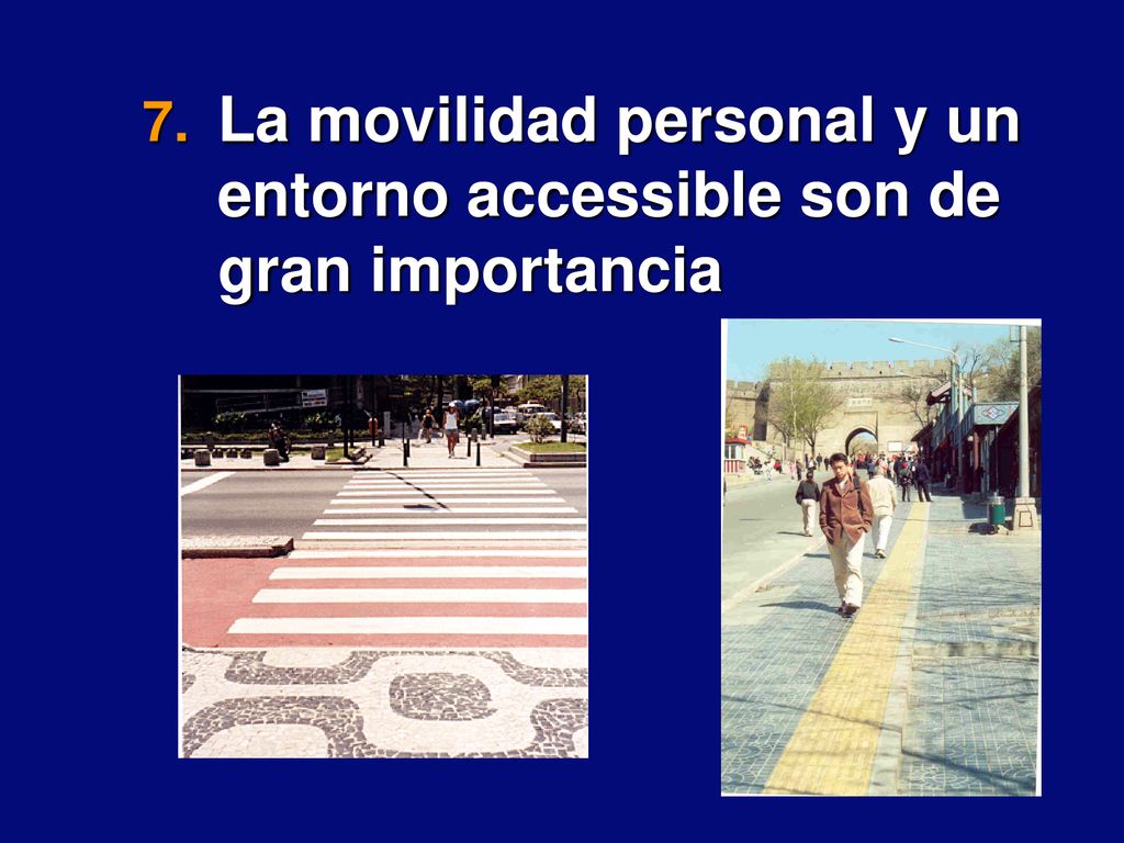 La movilidad personal y un entorno accessible son de gran importancia