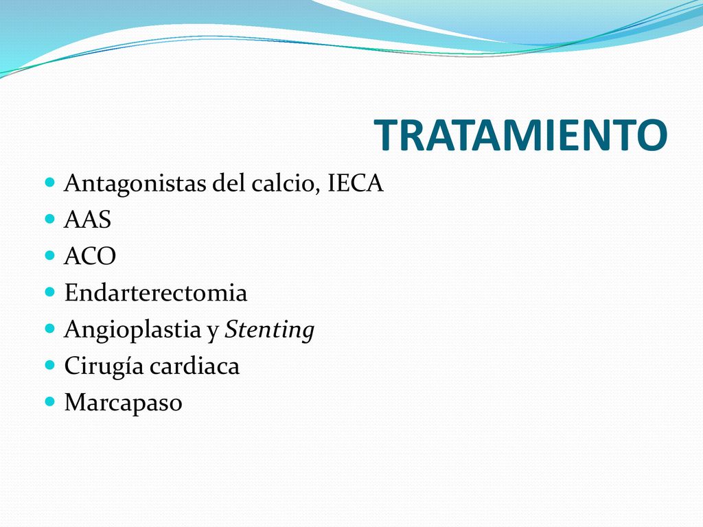 TRATAMIENTO Antagonistas del calcio, IECA AAS ACO Endarterectomia