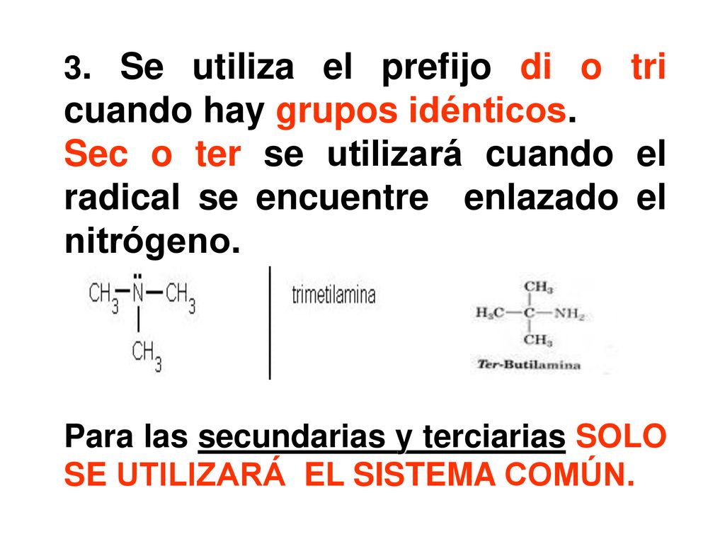 3. Se utiliza el prefijo di o tri cuando hay grupos idénticos.