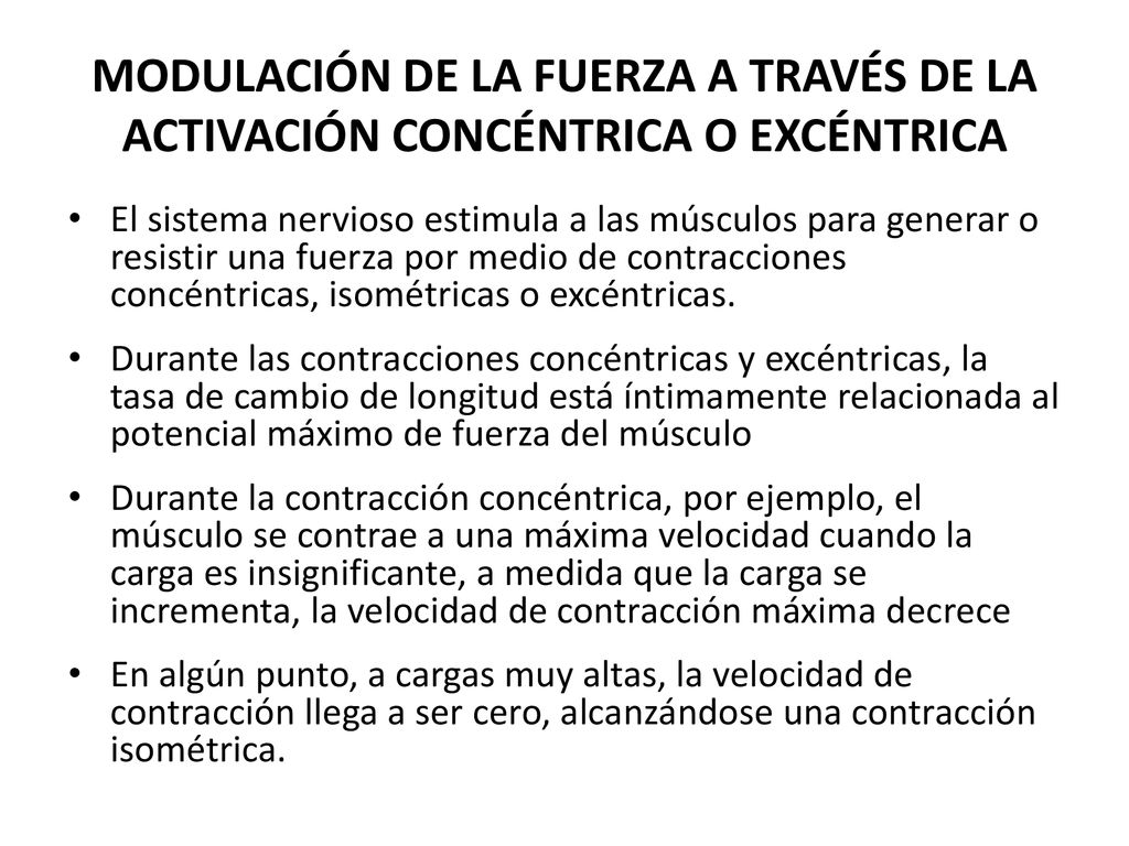 MODULACIÓN DE LA FUERZA A TRAVÉS DE LA ACTIVACIÓN CONCÉNTRICA O EXCÉNTRICA