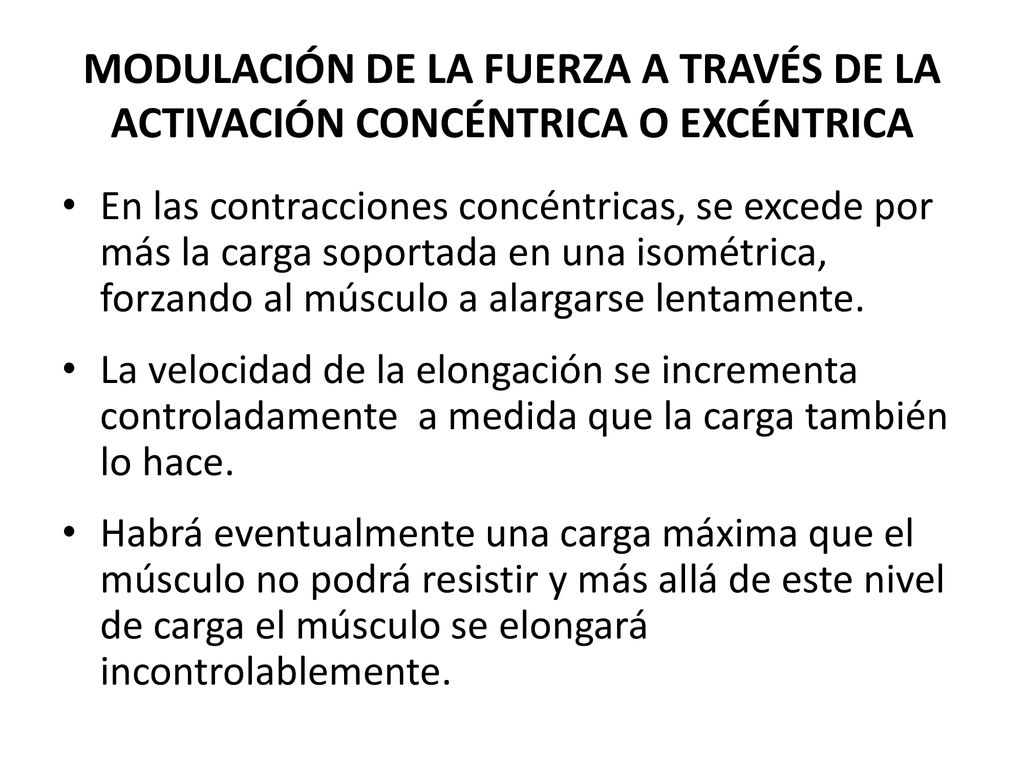MODULACIÓN DE LA FUERZA A TRAVÉS DE LA ACTIVACIÓN CONCÉNTRICA O EXCÉNTRICA