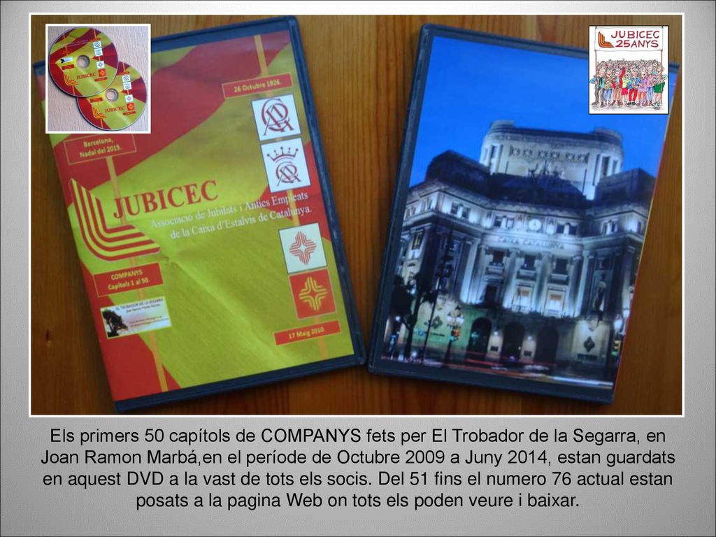 Els primers 50 capítols de COMPANYS fets per El Trobador de la Segarra, en Joan Ramon Marbá,en el període de Octubre 2009 a Juny 2014, estan guardats en aquest DVD a la vast de tots els socis.