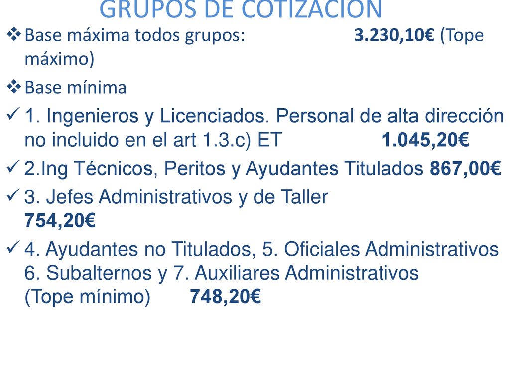 GRUPOS DE COTIZACIÓN Base máxima todos grupos: 3.230,10€ (Tope máximo)
