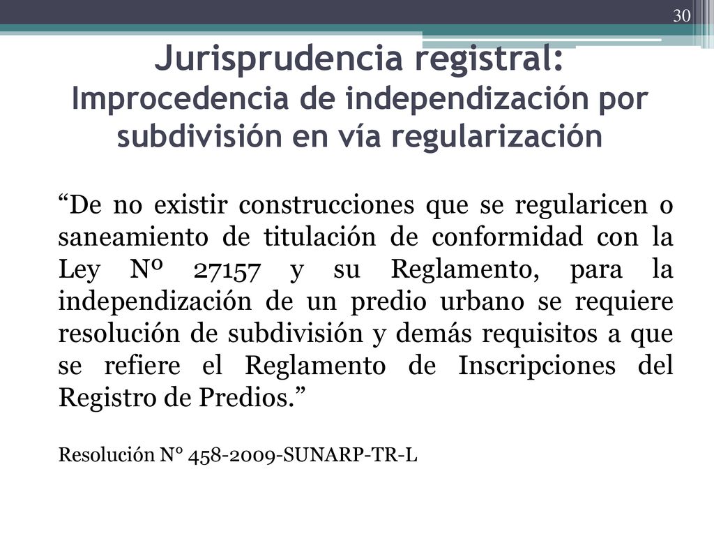 Jurisprudencia registral: Improcedencia de independización por subdivisión en vía regularización