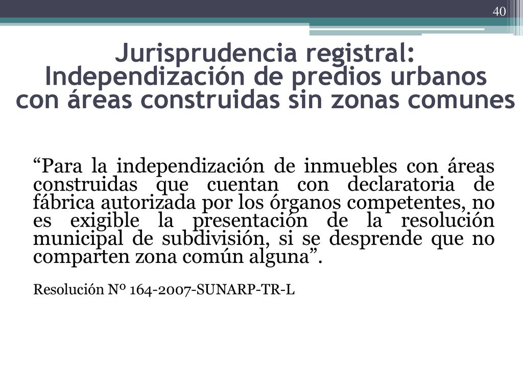 Jurisprudencia registral: Independización de predios urbanos con áreas construidas sin zonas comunes