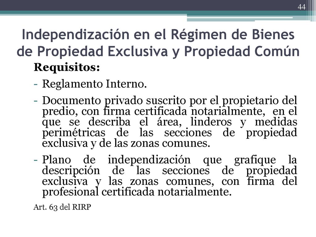 Independización en el Régimen de Bienes de Propiedad Exclusiva y Propiedad Común